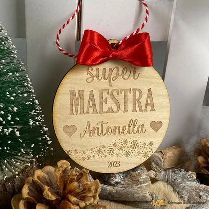 Pallina di Natale in legno Regalo per Maestra personalizzabile con nome
